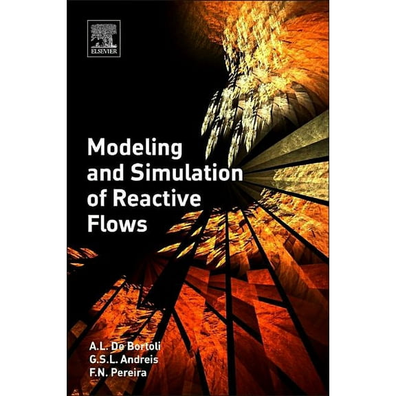 Modeling and Simulation of Reactive Flows, (Paperback)