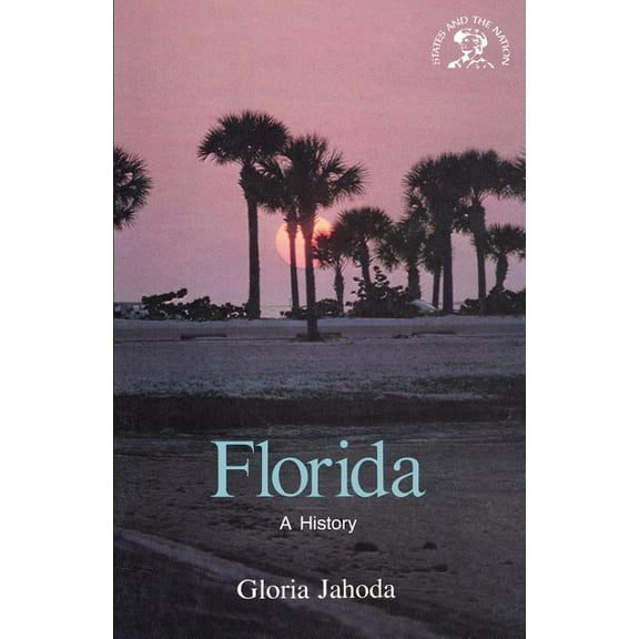 States & the Nation Florida: A History, (Paperback)