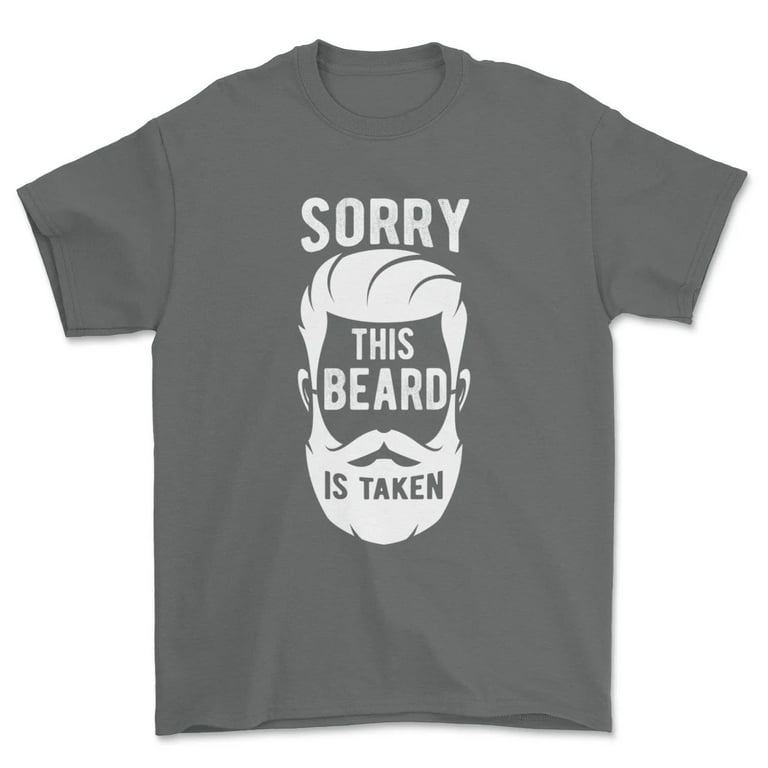 Mens Sorry This Beard Is Taken Shirt Valentines Day Gift For Him Mens Sorry This Beard Is Taken Shirt Valentines Day Gift For Him