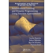 Reinforcement Learning and Dynamic Programming Using Function Approximators [Hardcover - Used]