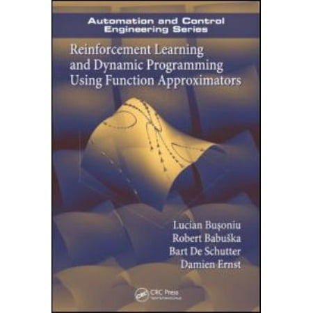 Reinforcement Learning and Dynamic Programming Using Function Approximators [Hardcover - Used]