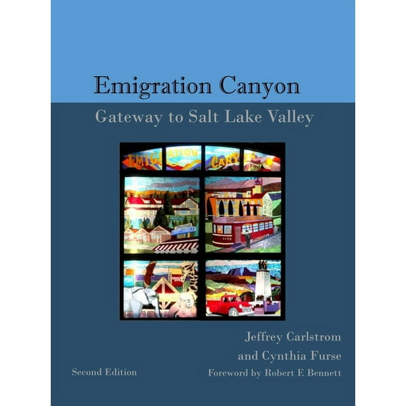 The History of Emigration Canyon: Gateway to Salt Lake Valley, (Paperback)