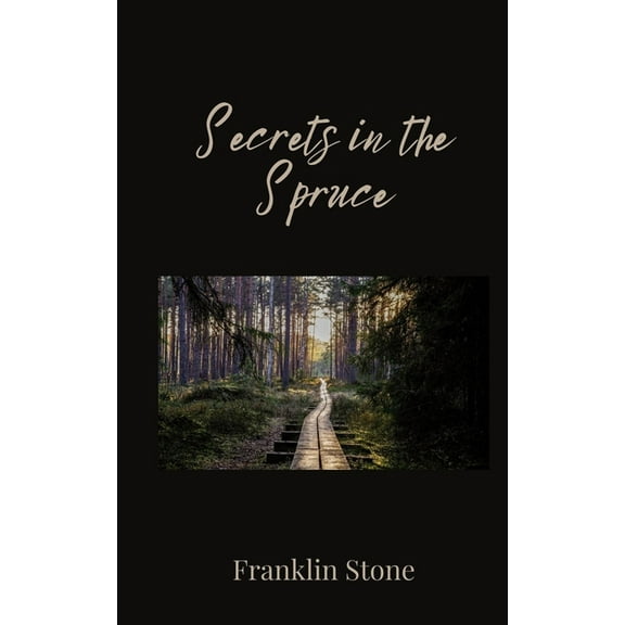 Secrets in the Spruce, (Paperback)