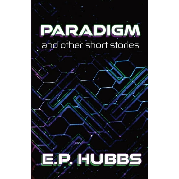 Paradigm and Other Short Stories, (Paperback)