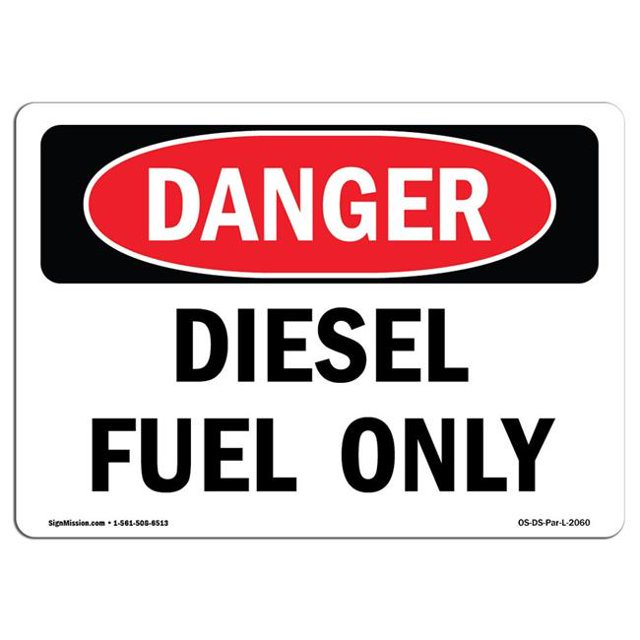 SignMission OS-DS-A-1218-L-2060 12 x 18 in. OSHA Danger Sign - Diesel Fuel Only