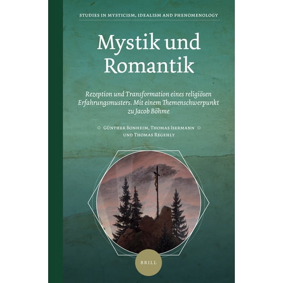 Studies in Mysticism, Idealism, and Phen Mystik und Romantik, Book 2, (Hardcover)