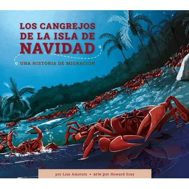 Los Cangrejos de la Isla de Navidad: Una Historia de MigraciÃ³n, (Paperback)