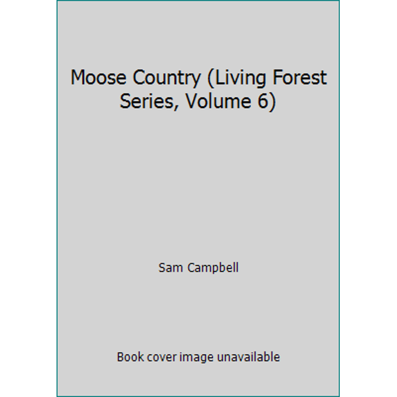 Pre-Owned Moose Country (Living Forest Series, Volume 6) (Paperback) 1881545539 9781881545538