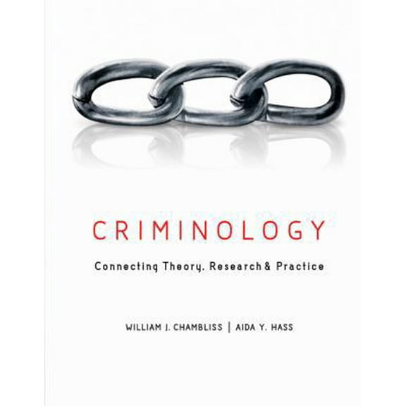 Pre-Owned Criminology: Connecting Theory, Research, and Practice (Hardcover) 0073527971 9780073527970
