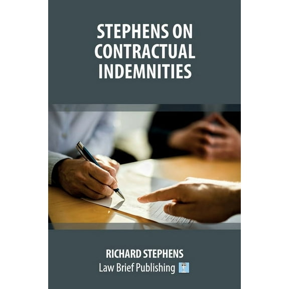 Stephens on Contractual Indemnities, (Paperback)