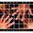 thumbnail image 1 of Buddy Guy Skin Deep CD, 1 of 3