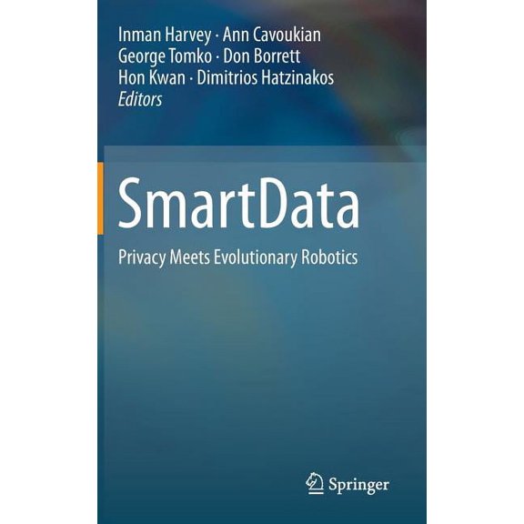 Smartdata: Privacy Meets Evolutionary Robotics, (Hardcover)