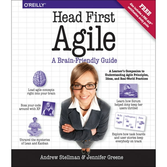 Head First Agile: A Brain-Friendly Guide to Agile Principles, Ideas, and Real-World Practices (Paperback)