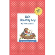 Grow a Thousand Stories Tall Ila's Reading Log: My First 200 Books (GATST), (Paperback)