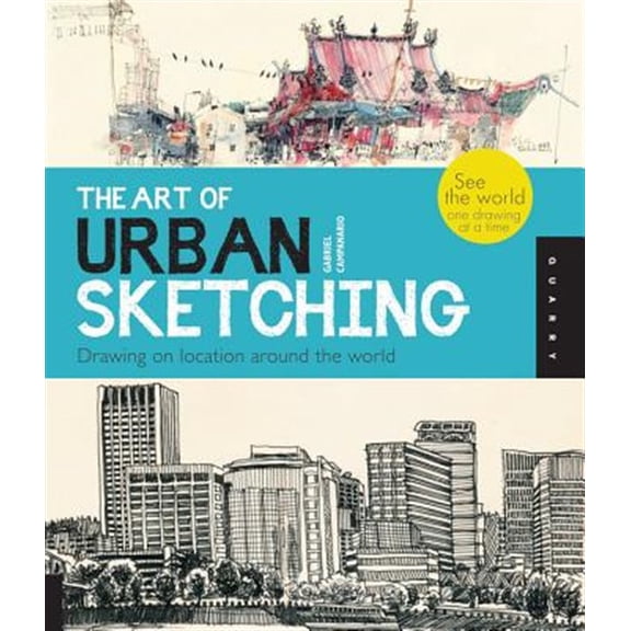 Pre-Owned The Art of Urban Sketching: Drawing On Location Around The World Paperback