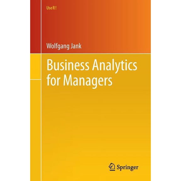 Use R! Business Analytics for Managers, (Paperback)