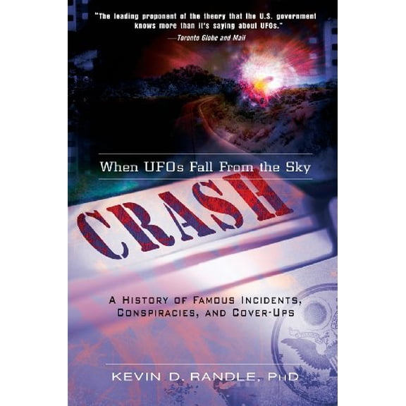 Pre-Owned Crash: When UFOs Fall from the Sky: A History of Famous Incidents, Conspiracies, and Cover-Ups (Paperback) 1601631006 9781601631008