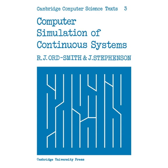 Cambridge Computer Science Texts Computer Simulation of Continuous Systems, Book 3, (Paperback)