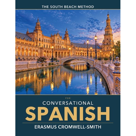 The South Beach Method for Conversational Spanish, (Paperback)