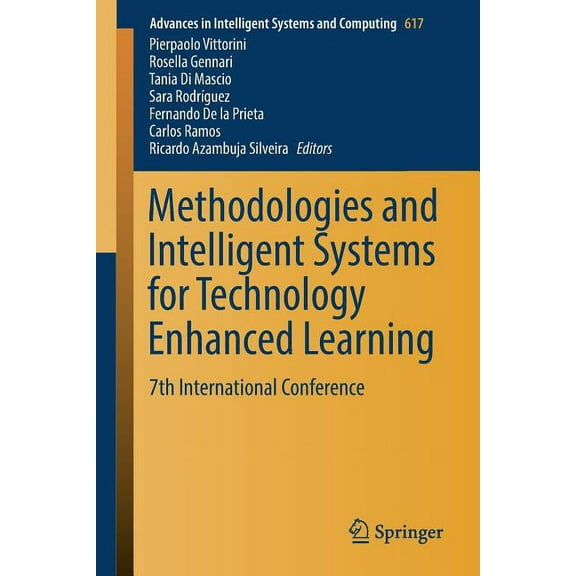 Advances in Intelligent Systems and Comp Methodologies and Intelligent Systems for Technology Enhanced Learning: 7th International Conference, Book 617, (Paperback)