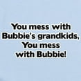 thumbnail image 2 of CafePress - Don't Mess With Bubbie's Grandkids! Baby Onesie - Baby Light Bodysuit, Size Newborn - 24 Months, 2 of 4