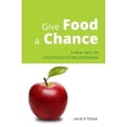 thumbnail image 1 of Pre-Owned Give Food a Chance: A New View on Childhood Eating Disorders (Paperback) 1849057311 9781849057318, 1 of 1