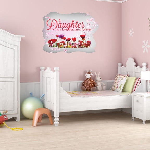 Watercolor Decal A Daughter Is A Love That Lasts Forever Bedroom Wall Decal for Children Multicolored Flower Garden Art Design Cute Themed Room Decal - Size: 20 In x 14 In