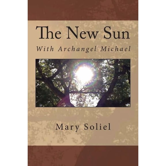 The New Sun: With Archangel Michael, (Paperback)