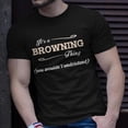 thumbnail image 2 of Its A Browning Thing You Wouldnt Understand Browning For Browning Unisex TShirt, 2 of 6