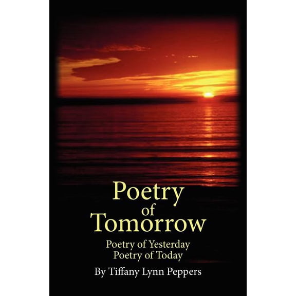 Poetry of Tomorrow: Poetry of Yesterday Poetry of Today
