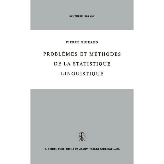 Synthese Library ProblÃ¨mes Et MÃ©thodes de la Statistique Linguistique, Book 2, (Hardcover)