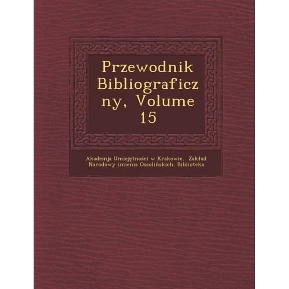 Przewodnik Bibliograficzny, Volume 15 (Paperback)