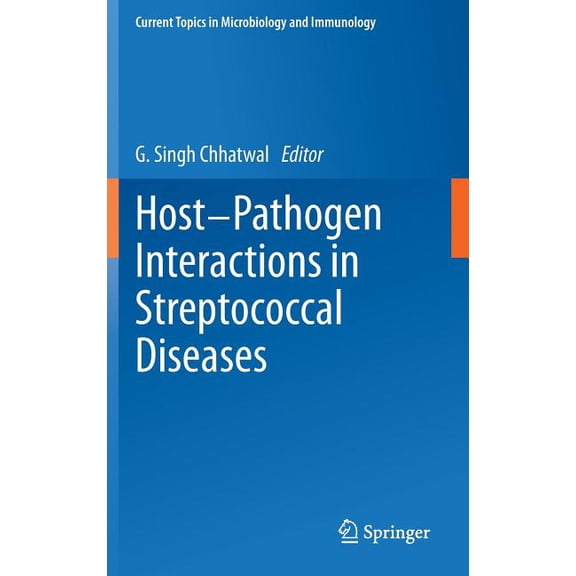 Current Topics in Microbiology and Immmu Host-Pathogen Interactions in Streptococcal Diseases, Book 368, (Hardcover)