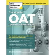Cracking the OAT (Optometry Admission Test): Proven Techniques for a Higher Score (Graduate School Test Preparation) [Paperback - Used]