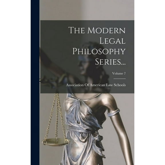 The Modern Legal Philosophy Series...; Volume 7 (Hardcover)