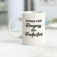 thumbnail image 2 of Strive For Progress Not Perfection 15oz Coffee Mug, 2 of 3