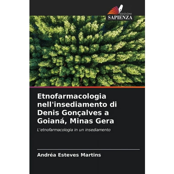 Etnofarmacologia nell'insediamento di Denis Gonçalves a Goianá, Minas Gera, (Paperback)