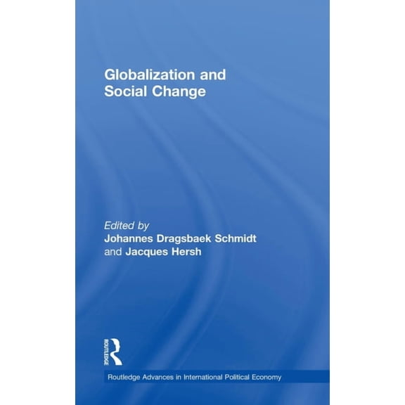 Routledge Advances in International Poli Globalization and Social Change, Book 6, (Hardcover)
