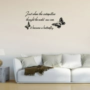 Quote Designs Just When The Caterpillar Thought The World Was Over Living Room Wall Decal Sticker
