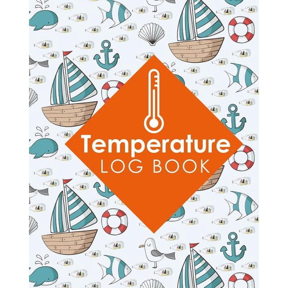 Temperature Log Books: Temperature Log Book : Food Temperature Log, Room Temperature Log, Fridge Temperature Log Book, Temperature Monitoring Sheet, Cute Navy Cover (Series #55) (Paperback)