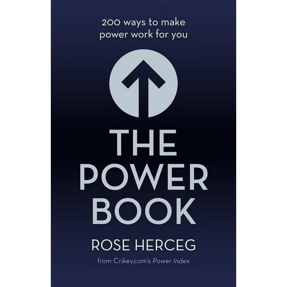 The Power Book : 200 Ways to Make Power Work for You (Hardcover)
