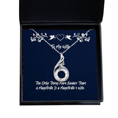 amangny Cheap Wife, The Only Thing More Badass Than a Magistrate is a Magistrate, Inspirational Rising Phoenix Necklace for Wife from Husband