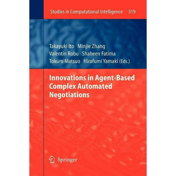 Studies in Computational Intelligence Innovations in Agent-Based Complex Automated Negotiations, Book 319, (Paperback)