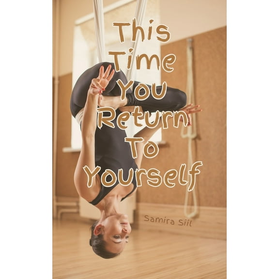 This Time You Return To Yourself, (Paperback)
