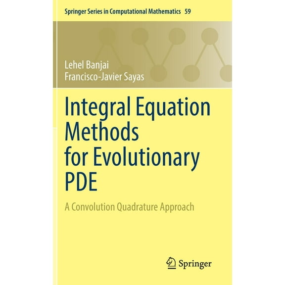 Springer Computational Mathematics Integral Equation Methods for Evolutionary Pde: A Convolution Quadrature Approach, Book 59, (Hardcover)