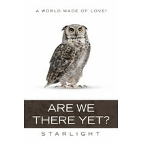 Are We There Yet?: A World Made of Love! (Paperback)