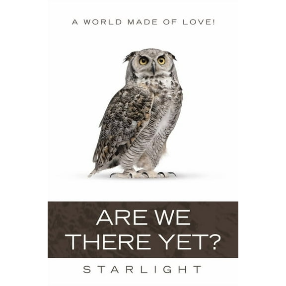 Are We There Yet?: A World Made of Love! (Paperback)