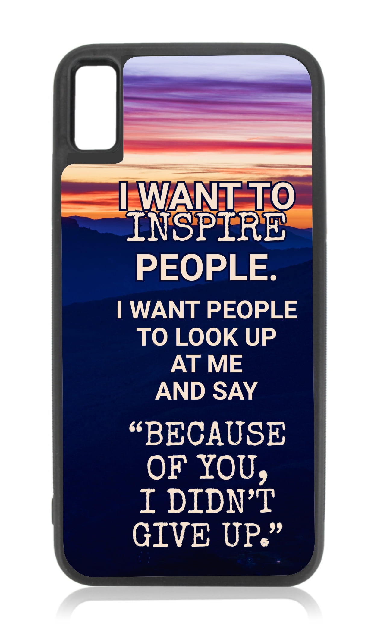 I Want to Inspire People.. iPhone XR Quote Cases XR Quote Case Black Rubber Case for iPhone XR