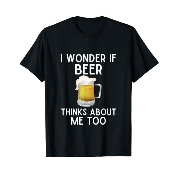 I Wonder If Beer Thinks About Me Too Shirt Funny Beer Lover T-Shirt