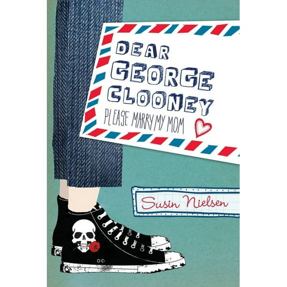 Dear George Clooney : Please Marry My Mom